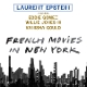 EPSTEIN, LAURENT-FRENCH MOVIES IN NEW-YORK