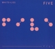 WHITE LIES-FIVE