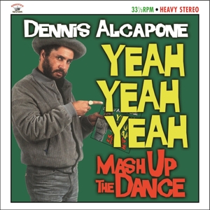 ALCAPONE, DENNIS-YEAH YEAH YEAH MASH UP THE DANCE