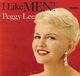 LEE, PEGGY-I LIKE MEN