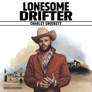 CROCKETT, CHARLEY-LONESOME DRIFTER