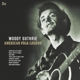 GUTHRIE, WOODY-AMERICAN FOLK LEGEND