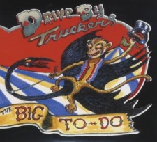 DRIVE-BY TRUCKERS-BIG TO-DO