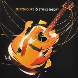 LEE RITENOUR'S 6 STRING THEORY-6 STRING THEORY