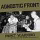 AGNOSTIC FRONT-FIRST WARNING