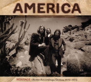 AMERICA-HERITAGE: HOME RECORDINGS/DEMOS 1970-1973