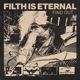 FILTH IS ETERNAL-FIND OUT -COLOURED-