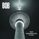 BOB-BERLIN INDEPENDENCE DAYS 21/10/1991