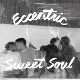 VARIOUS-ECCENTRIC SWEET SOUL