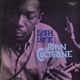 COLTRANE, JOHN-LUSH LIFE