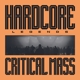 CRITICAL MASS-HARDCORE LEGENDS -COLOURED-