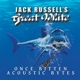 RUSSEL, JACK -'S GREAT WHITE--ONCE BITTEN ACO...