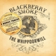BLACKBERRY SMOKE-WHIPPOORWILL