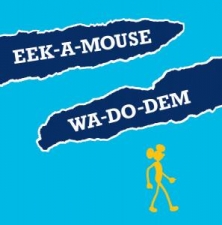 EEK-A-MOUSE-WA DO DEM