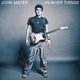 MAYER, JOHN-HEAVIER THINGS