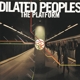 DILATED PEOPLES-PLATFORM