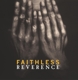 FAITHLESS-REVERENCE