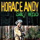 ANDY, HORACE-SAY WHO