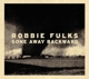 FULKS, ROBBIE-GONE AWAY BACKWARD