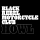 BLACK REBEL MOTORCYCLE CLUB-HOWL -LTD-