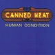 CANNED HEAT-HUMAN CONDITION
