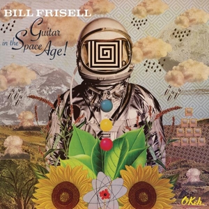 FRISELL, BILL-GUITAR IN THE SPACE AGE