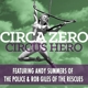CIRCA ZERO-CIRCUS HERO