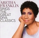 FRANKLIN, ARETHA-ARETHA FRANKLIN SINGS THE GREAT DIVA CLASSICS