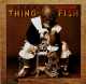 FRANK ZAPPA, THE MOTHERS-THING-FISH