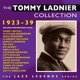 LADNIER, TOMMY-TOMMY LADNIER COLLECTION 1923-...