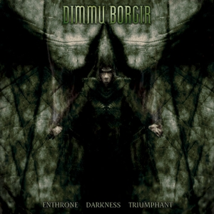 DIMMU BORGIR-ENTHRONE DARKNESS TRIUMPHANT