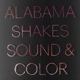 ALABAMA SHAKES-SOUND & COLOR