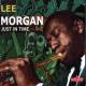 MORGAN, LEE-JUST IN TIME