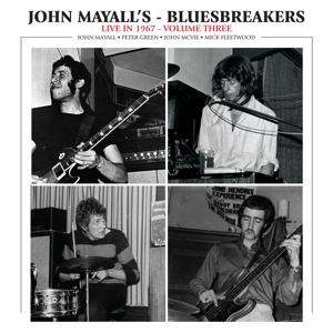 MAYALL, JOHN & THE BLUESBREAKERS-LIVE IN 1967 VOLUME 3