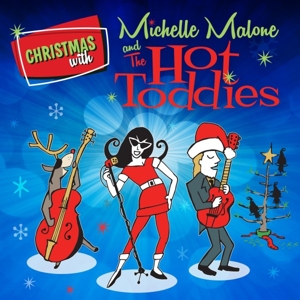 MALONE, MICHELLE-CHRISTMAS WITH MICHELLE MALONE AND THE HOT TOD