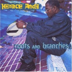 ANDY, HORACE-ROOTS & BRANCHES