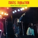 ISRAEL VIBRATION-WHY YOU SO CRAVEN