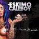 ESKIMO CALLBOY-WE ARE THE MESS
