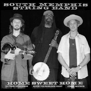 SOUTH MEMPHIS STRING BAND-HOME SWEET HOME