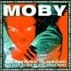 MOBY-EVERYTHING IS WRONG
