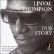 THOMPSON, LINVAL-DUB STORY -14TR-