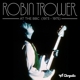 ROBIN TROWER-AT THE BBC 1973-1975