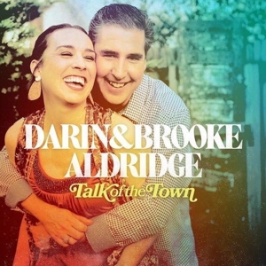 DARIN & BROOKE ALDRIDGE-TALK OF THE TOWN