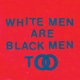 YOUNG FATHERS-WHITE MEN ARE BLACK MEN TOO