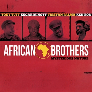 AFRICAN BROTHERS-MYSTERIOUS NATURE