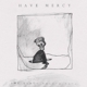 HAVE MERCY-EARTH PUSHED BACK
