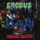 EXODUS-FABULOUS DISASTER (RE-ISSUE 2010)