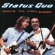 STATUS QUO-ROCK 'TIL YOU DROP