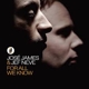 JAMES, JOSE & JEF NEVE-FOR ALL WE KNOW
