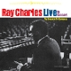 CHARLES, RAY-RAY CHARLES LIVE IN CONCERT